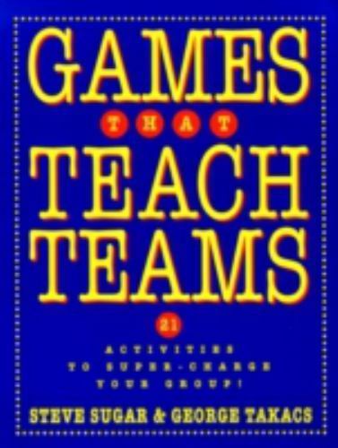 Games that teach - teach, teams: