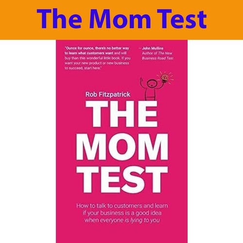 The mom test how - test:, to